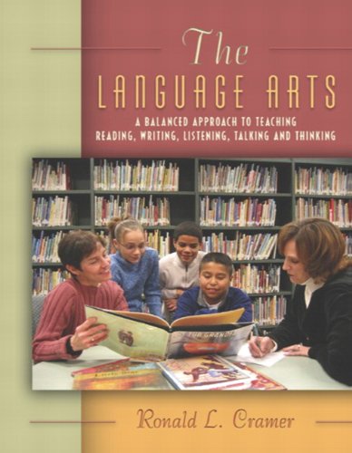 Beispielbild fr The Language Arts : A Balanced Approach to Teaching Reading, Writing, Listening, Talking and Thinking zum Verkauf von Better World Books
