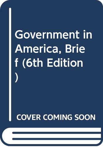 Imagen de archivo de Government in America, Brief (6th Edition) a la venta por HPB-Red