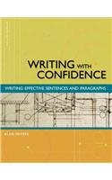 9780321089151: Writing with Confidence: Writing Effective Sentences and Paragraphs