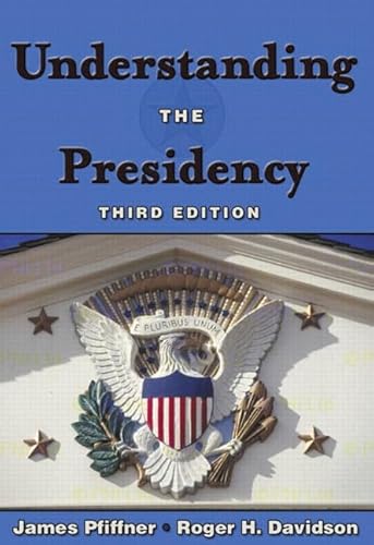 9780321089861: Understanding the Presidency
