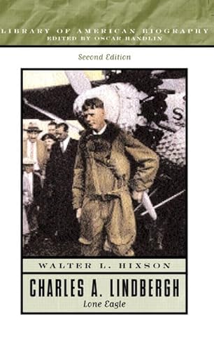 9780321090935: Charles A. Lindbergh: Lone Eagle (2nd Edition)