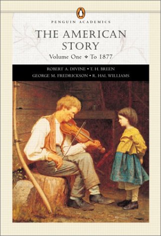 Imagen de archivo de The American Story, Volume I (Penguin Academic Series) (Chapters 1-16) a la venta por ThriftBooks-Dallas