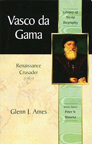 Stock image for Vasco da Gama: Renaissance Crusader (Library of World Biography Series) for sale by Library House Internet Sales