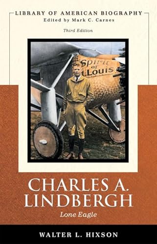 9780321093233: Charles A. Lindbergh: Lone Eagle (Library of American Biography Series)