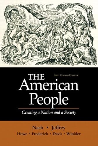 Stock image for The American People, Brief - Single Volume Edition: Creating a Nation and a Society (4th Edition) for sale by Books From California