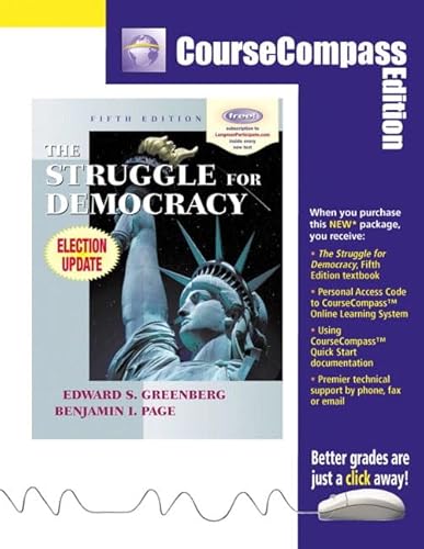 The Struggle for Democracy: CourseCompass Edition (5th Edition) (9780321097644) by Greenberg, Edward S.; Page, Benjamin I.