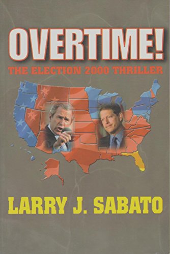 Beispielbild fr Overtime! : The Election 2000 Thriller zum Verkauf von Better World Books