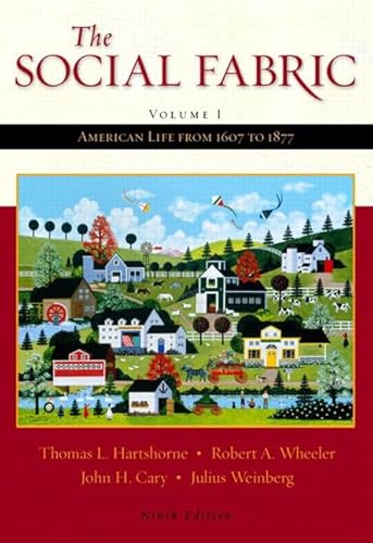 The Social Fabric, Volume I (9th Edition) (9780321101396) by Hartshorne, Thomas L.; Wheeler, Robert A.; Cary, John H.; Weinberg, Julius