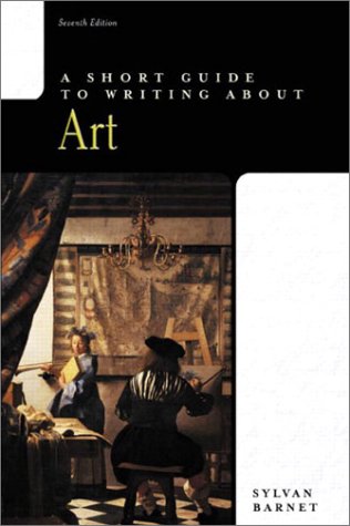 9780321101440: A Short Guide to Writing About Art (The Short Guide Series)