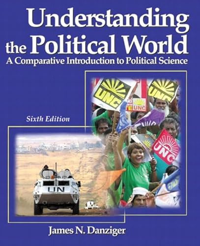 9780321101921: Understanding the Political World: A Comparative Introduction to Political Science