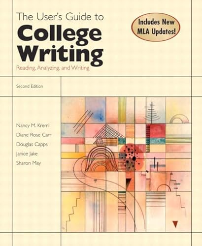 Imagen de archivo de The User's Guide to College Writing : Reading, Analyzing, and Writing a la venta por Better World Books