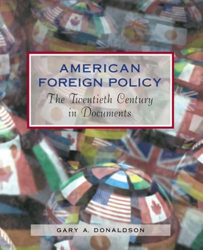 Imagen de archivo de American Foreign Policy: The Twentieth Century in Documents a la venta por SecondSale