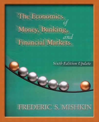 Beispielbild fr The Economics of Money, Banking, and Financial Markets, Update Edition: International Edition zum Verkauf von Ammareal