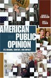 Beispielbild fr American Public Opinion: Its Origin, Contents, and Impact (7th Edition) zum Verkauf von Wonder Book