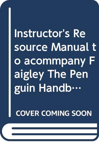 Stock image for Instructor's Resource Manual to acommpany Faigley The Penguin Handbook and The Breif Penguin Handbook for sale by Dunaway Books