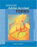 Beispielbild fr Creating Adobe(R) Acrobat(R) Forms zum Verkauf von Wonder Book