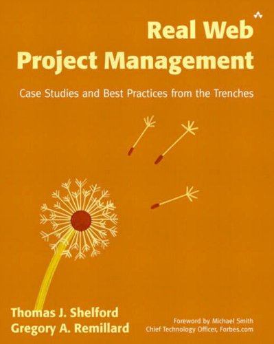 Beispielbild fr Real Web Project Management: Case Studies and Best Practices from the Trenches zum Verkauf von SecondSale