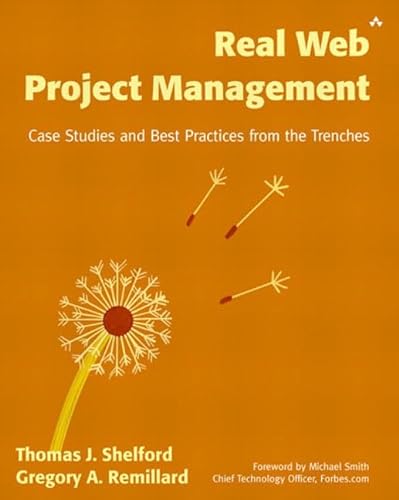 Stock image for Real Web Project Management: Case Studies and Best Practices from the Trenches for sale by SecondSale