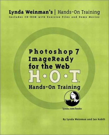 Beispielbild fr Photoshop 7 Image Ready for the Web : Hands-On Training zum Verkauf von Better World Books