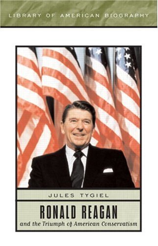 Stock image for Ronald Reagan and the Triumph of American Conservatism for sale by Better World Books