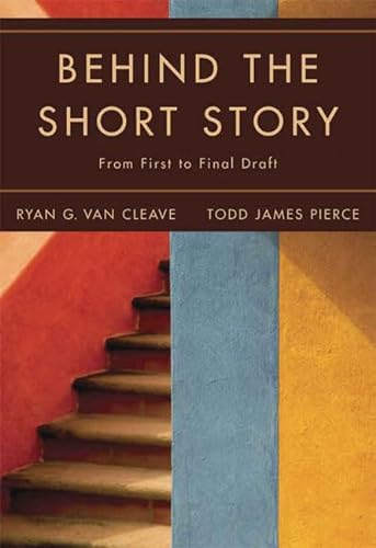 Imagen de archivo de Behind The Short Story: From First To Final Draft a la venta por SGS Trading Inc