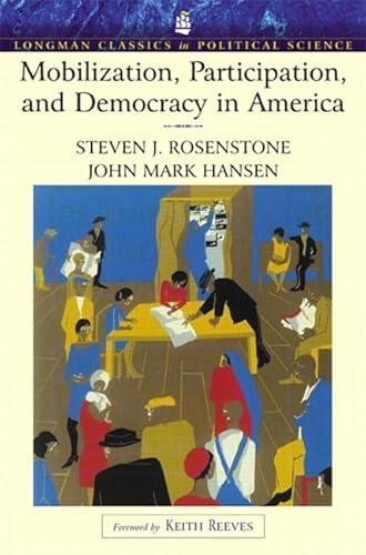Imagen de archivo de Mobilization, Participation, and Democracy in America (Longman Classics Edition) a la venta por SecondSale