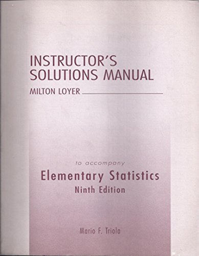 Instructor's Solutions Manual to Accompany Elementary Statistics 9th Edition (9780321122124) by Mario F. Triola