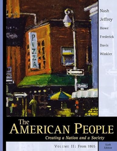 Stock image for The American People Vol. II : Creating a Nation and a Society for sale by Better World Books