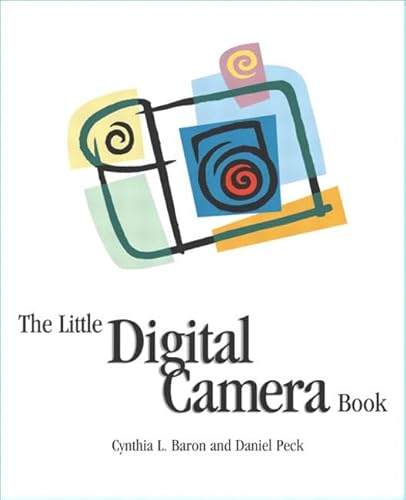 Stock image for The Little Digital Camera Book for sale by Better World Books