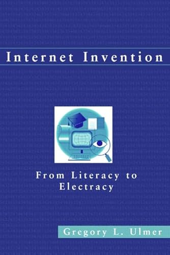 9780321126924: Internet Invention: From Literacy to Electracy