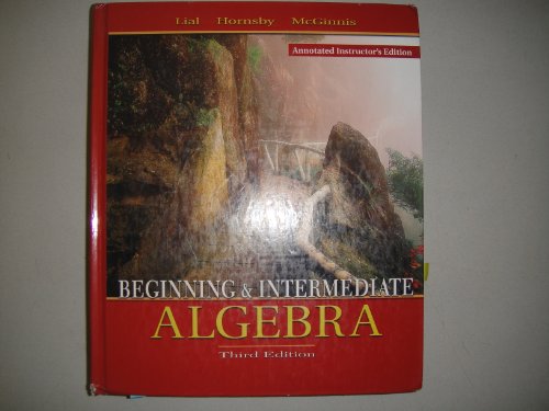 Beispielbild fr Beginning and Intermediate Algebra; 3rd Edition; Annotated Instructors Edition zum Verkauf von HPB-Red