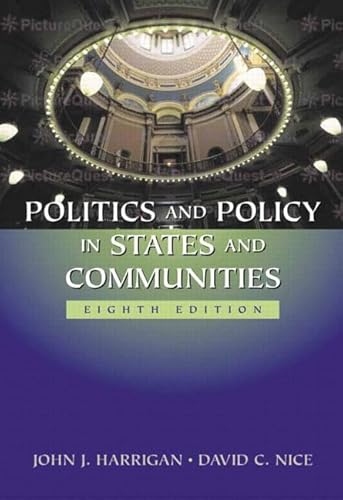 Imagen de archivo de Politics and Policy in States and Communities (8th Edition) a la venta por Textbookplaza