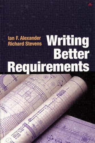 Beispielbild fr Writing Better Requirements : Writing Better Requirements zum Verkauf von Better World Books