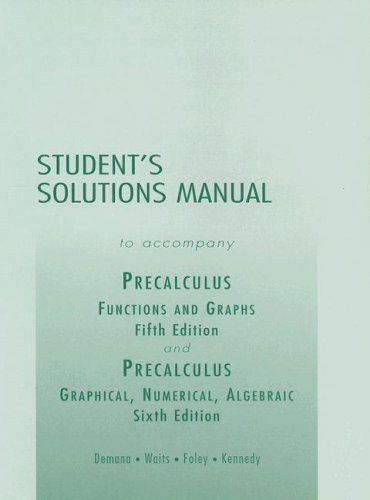 Beispielbild fr Precalculus: Functions and Graphs/Precalculus: Graphical, Numerical, Algebraic : Student's Solution Manual zum Verkauf von Better World Books