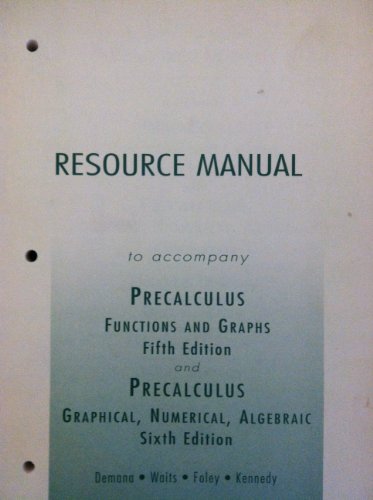 Beispielbild fr Resource Manual (to accompany Precalculus Functions and Graphs & Precalculus Graphical, Numerical, Algebraic) zum Verkauf von SecondSale