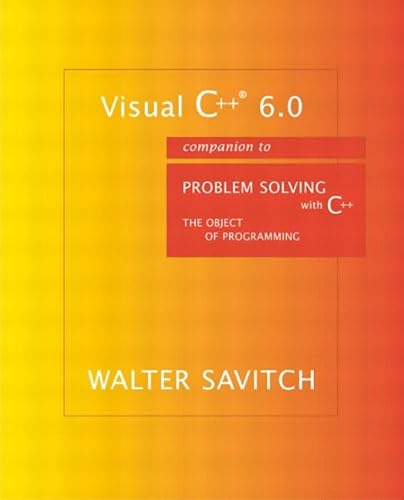 Stock image for Visual C++ 6. 0 Companion to Problem Solving with C++- The Object of Programming for sale by a2zbooks