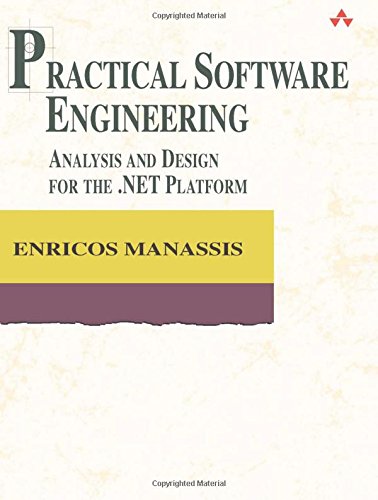 Imagen de archivo de Practical Software Engineering: Analysis and Design for the .NET Platform (Addison-wesley Object Technology Series) a la venta por WorldofBooks