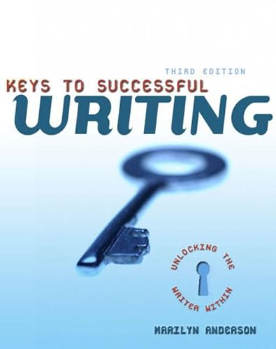 Stock image for Keys to Successful Writing: Unlocking the Writer Within, 3rd Edition for sale by a2zbooks