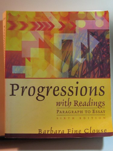 Stock image for Progressions With Readings: Paragraph to Essay, 6th, for sale by Virginia Martin, aka bookwitch