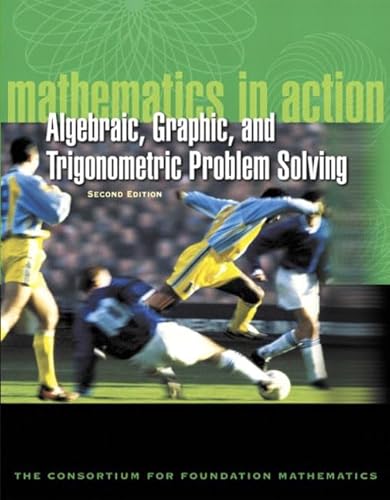 Imagen de archivo de Mathematics in Action: Algebraic, Graphical, and Trigonometric Problem Solving (2nd Edition) a la venta por Wonder Book