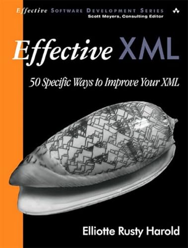 Imagen de archivo de Effective XML : 50 Specific Ways to Improve Your XML a la venta por Better World Books