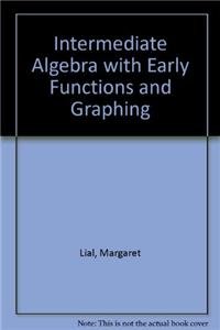 9780321150523: Intermediate Algebra with Early Functions and Graphing plus MyMathLab Student Starter Kit: Intermediate Algebra with Early Functions and Graphing Plus ... Algebra with Early Functions and Graphing 7/E