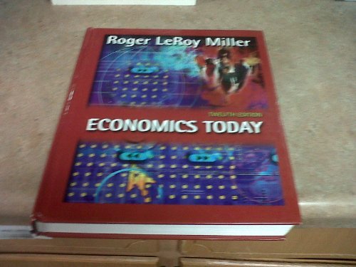 Economics Today: A (The Addison-Wesley Series in Economics) by Miller, Roger . - Roger Leroy Miller