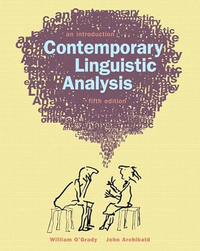 Stock image for Contemporary Linguistic Analysis (5th Edition) O'Grady, William and Archibald, John for sale by Aragon Books Canada