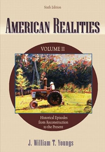 Stock image for American Realities: Historical Episodes from the First Settlements to the Civil War: Volume 2, 6th Edition for sale by a2zbooks