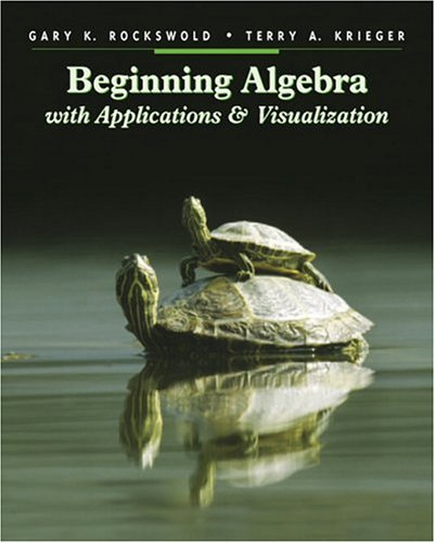Beispielbild fr Beginning Algebra with Applications and Visualization zum Verkauf von Irish Booksellers
