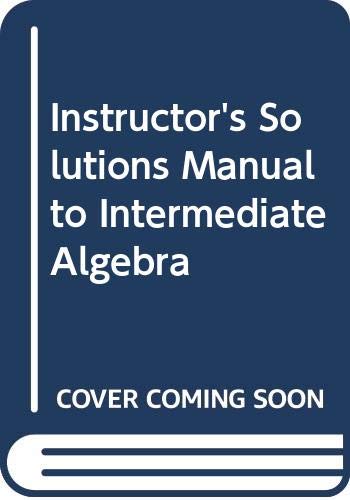 Beispielbild fr Intermediate Algebra, Instructor's Solutions Manual (To Use With "Intermediate Algebra", 9th Edition, 612 pages) zum Verkauf von HPB-Red