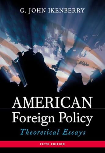 Beispielbild fr American Foreign Policy : Theoretical Essays zum Verkauf von Better World Books