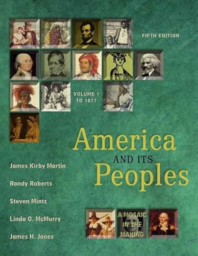 Beispielbild fr America and Its Peoples: A Mosaic in the Making, Volume I (Chapters 1-16) (5th Edition) zum Verkauf von HPB-Red