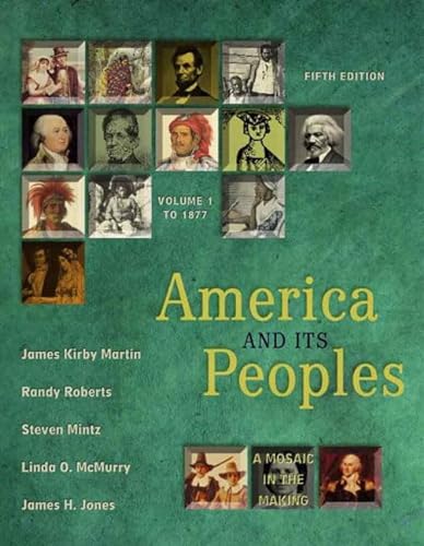 9780321162137: America and Its Peoples: A Mosaic in the Making, Volume I (Chapters 1-16) (5th Edition)